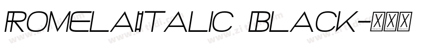 RomelaItalic Black字体转换